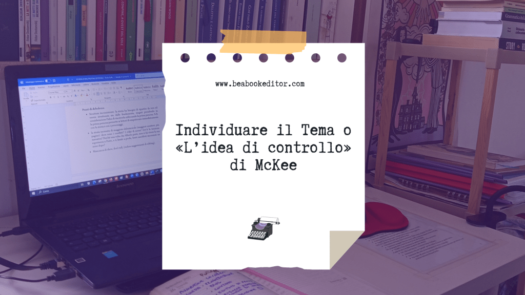 Individuare il tema del romanzo o «L’idea di controllo» di&nbsp;McKee