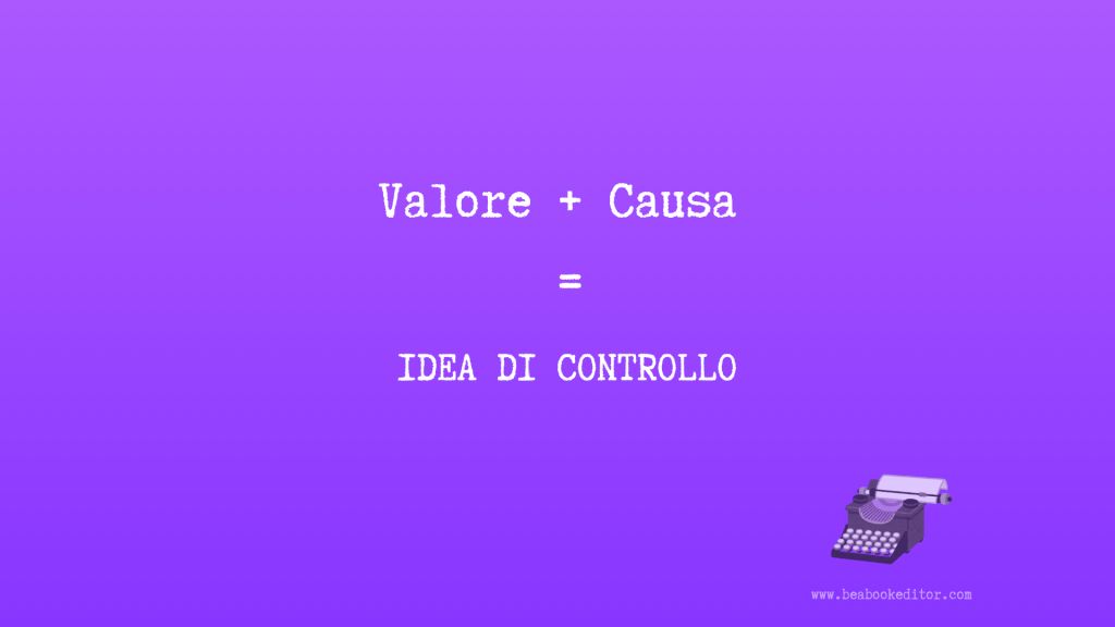 valore + causa = idea di controllo