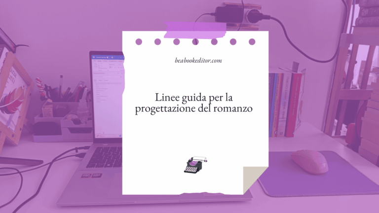 Linee Guida per la Progettazione del Romanzo
