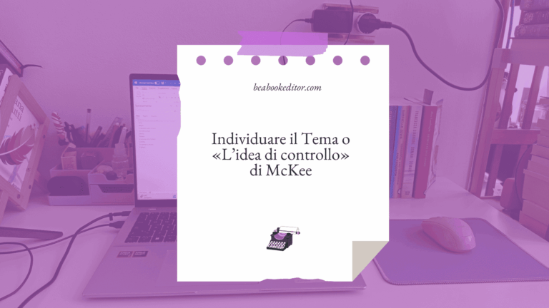 Individuare il tema del romanzo o «L’idea di controllo» di McKee