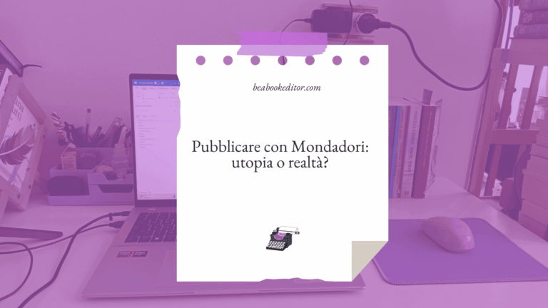 Pubblicare con Mondadori: Utopia o Realtà?